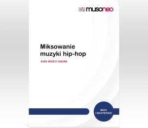 WMG ‌Musoneo - ‌Miksowanie muzyki hip-hop - Kurs video PL (wersja elektroniczna) 2