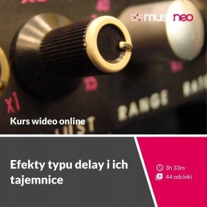 TC Electronic ‌Musoneo - ‌Efekty typu delay i ich tajemnice - Kurs video PL (wersja elektroniczna) 1