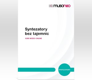 ‌Musoneo - ‌Syntezatory bez tajemnic - Kurs video PL (wersja elektroniczna) 1