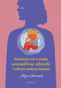 Sensus Zatroszcz się o swoje wewnętrzne dziecko... 1