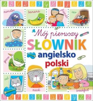 Mój pierwszy słownik angielsko - polski 1