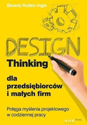 Design Thinking dla przedsiębiorców i małych firm. 1