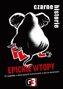 G3 Czarne historie - Epickie wtopy 3