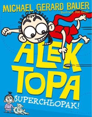 Alek Topa T2. Superchłopak! 1