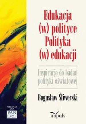 Edukacja (w) polityce. Polityka (w) edukacji (152344) 1
