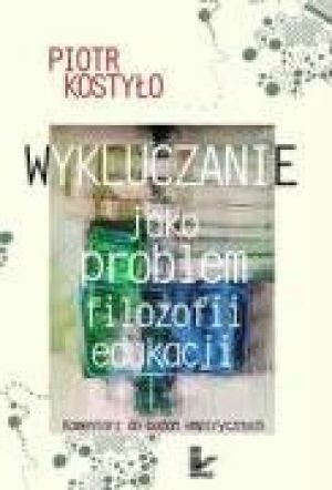 Wykluczanie jako problem filozofii edukacji 1