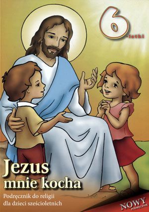 Religia 6-latki podręcznik Jezus mnie kocha 1