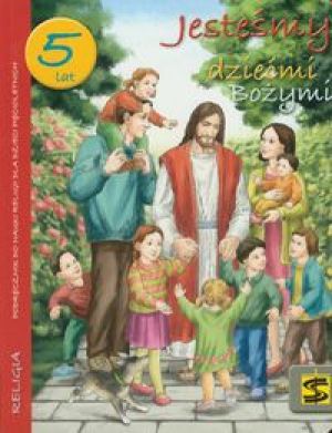 Katechizm 5-lat Jesteśmy dziećmi Bożymi podręcznik 1