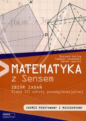 Matematyka 3. Zbiór zadań (zakres podstawowy i rozszerzony) 1