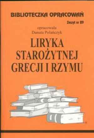 Biblioteczka opracowań nr 089 Liryka starozytnej.. 1