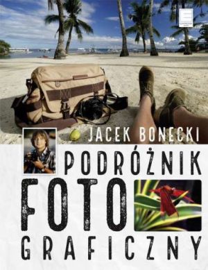 Podróżnik fotograficzny Jacek Bonecki 1