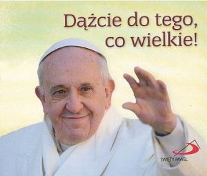 Perełka papieska 25 - Dążcie do tego, co wielkie! 1