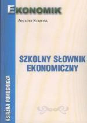 Szkolny słownik ekonomiczny 1