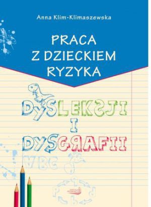 Praca z dzieckiem ryzyka dysleksji i dysgrafii 1