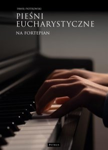 Pieśni eucharystyczne na fortepian 1