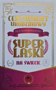 Karnet Certyfikat Urodzinowy Super Laski 1