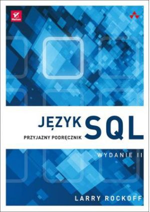 Język SQL. Przyjazny podręcznik wydanie 2 1