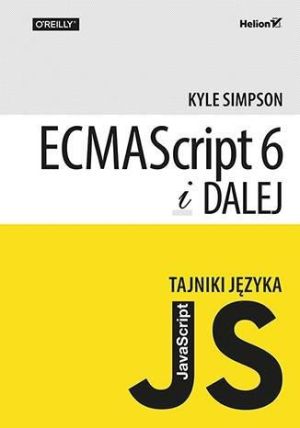 Tajniki języka JavaScript. ECMAScript 6 i dalej 1