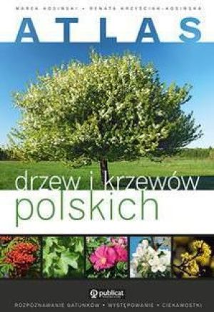 Atlas drzew i krzewów polskich 1