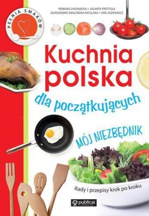 Kuchnia polska dla początkujących 1