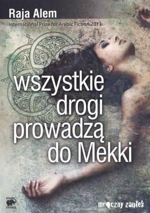 Wszystkie drogi prowadzą do Mekki 1