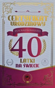 Karnet Certyfikat Urodzinowy 40 urodziny damskie 1
