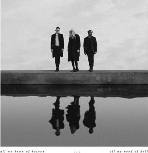 Pvris All We Know Of Heaven, All We Need Of Hell 1