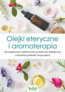 Olejki eteryczne i aromaterapia 1