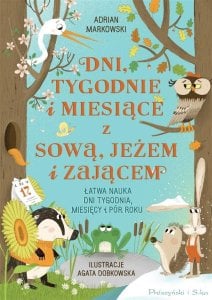 Dni, tygodnie i miesiące z sową, jeżem i zającem 1