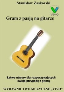 Gram z pasją na gitarze. Łatwe utwory 1