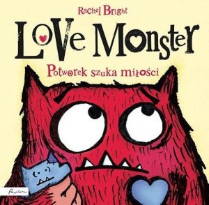Love Monster. Potworek szuka miłości 1