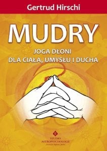 Mudry - joga dłoni dla ciała, umysłu i ducha 1