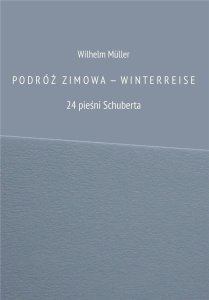 BookEdit Podróż zimowa - Winterreise. 24 pieśni Schuberta 1