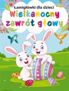 Wielkanocny zawrót głowy. Łamigłówki dla dzieci EDUKAMP 1