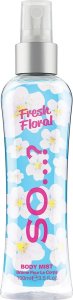 SO...? Perfumowana mgiełka do ciała Fresh Floral 100 ml 1