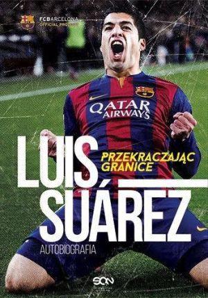Luis Suarez. Przekraczając granice. Autobiografia 1