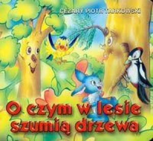 Klasyka Wierszyka - O czym w lesie szumią (54297) 1