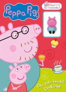 Peppa Pig. Chrum, to rodzinka! Oto tata świnka!.. 1