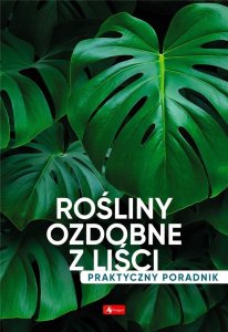 Rośliny ozdobne z liści. Poradnik praktyczny EDUKAMP 1