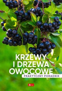 Krzewy i drzewa owocowe. Poradnik praktyczny EDUKAMP 1