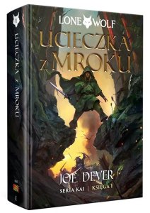 Lone Wolf 1: Ucieczka z mroku - Ksiêga I serii Kai 1