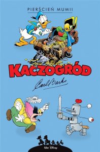 Kaczogród. Carl Barks. Pierścień mumii i inne.. 1