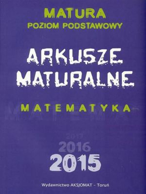 Matematyka. Arkusze Maturalne 2015 ZP (127413) 1