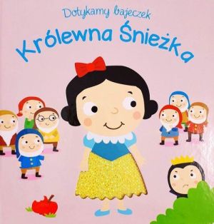 Dotykamy bajeczek. Królewna Śnieżka 1