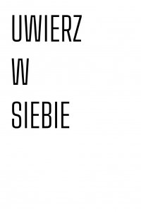 Plakat 20x30cm Z Napisami Nowoczesny Cytat Uwierz w Siebie 1