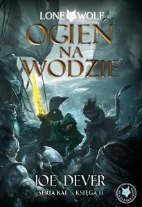 Lone Wolf 2: Ogieñ na wodzie - Ksiêga II serii Kai 1