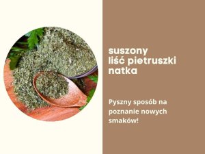 Liśc pietruszki suszony natka pietruszki przyprawa ziołowa do marynat rosołu 50g 3