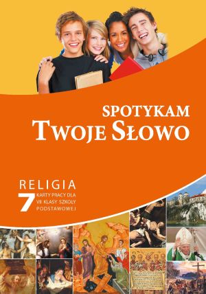 Katechizm SP 7 Spotykam Twoje Słowo Karty Pracy 1