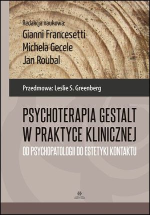 Psychoterapia Gestalt w praktyce klinicznej 1