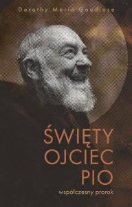 Święty Ojciec Pio - współczesny prorok EDUKAMP 1